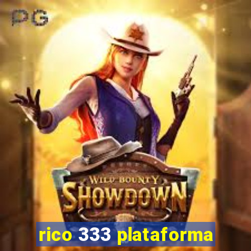 rico 333 plataforma